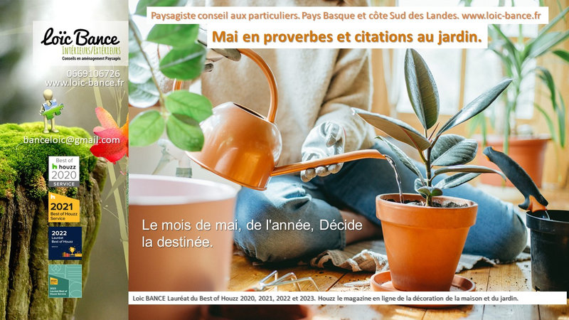Paysagiste Bayonne. Mai en proverbes et citations au jardin.